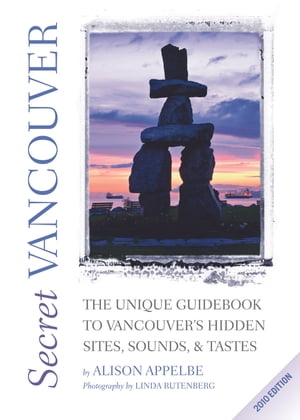Secret Vancouver 2010【電子書籍】[ Alison Appelbe ]