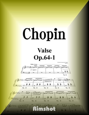 Chopin Valse Op.64-1 for Piano Solo