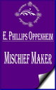 ŷKoboŻҽҥȥ㤨Mischief MakerŻҽҡ[ E. Phillips Oppenheim ]פβǤʤ132ߤˤʤޤ