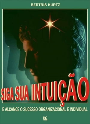 Siga sua intui??o【電子書籍】[ Kurz ]