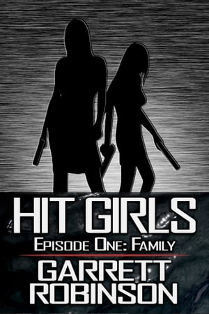 Hit Girls: Episode 1