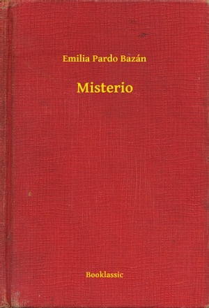Misterio【電子書籍】[ Emilia Pardo Baz?n ]