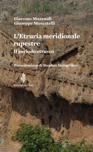 L'Etruria meridionale rupestre