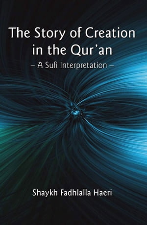 The Story of Creation in the Qur’an