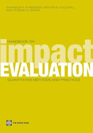 Handbook On Impact Evaluation: Quantitative Methods And Practices