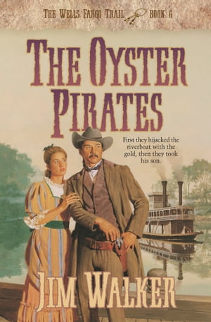 Oyster Pirates, The (Wells Fargo Trail Book #6)