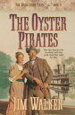 ŷKoboŻҽҥȥ㤨Oyster Pirates, The (Wells Fargo Trail Book #6Żҽҡ[ James Walker ]פβǤʤ639ߤˤʤޤ