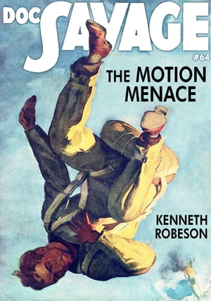 The Motion Menace Doc Savage #64Żҽҡ[ Kenneth Robeson ]