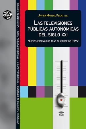 Las televisiones públicas autonómicas del siglo XXI