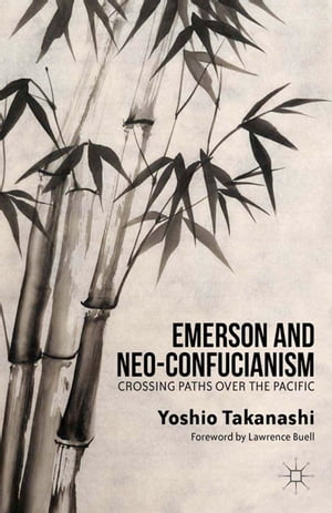 Emerson and Neo-Confucianism Crossing Paths over the Pacific