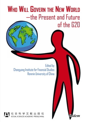 Who Will Govern the New Worldーthe Present and Future of the G20