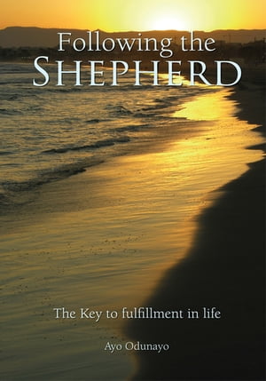 Following the Shepherd The Key to Fulfillment in Life