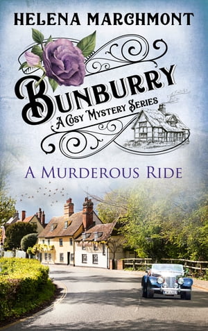 Bunburry - A Murderous Ride A Cosy Mystery Serie