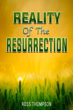 Reality of the Resurrection【電子書籍】[ R