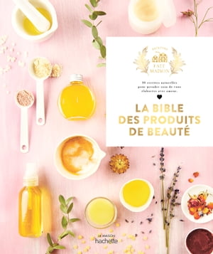 La bible des produits de beauté