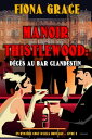 Manoir Thistlewood : D?c?s au bar clandestin (Un Myst?re Cosy d'Eliza Montagu ? Livre 4)