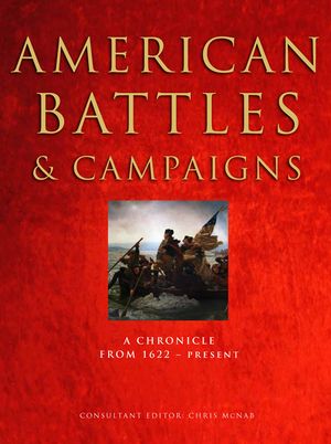 American Battles and Campaigns A Chronicle from 1622 - Present【電子書籍】[ Kevin J Do...
