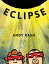 EclipseŻҽҡ[ Andy Rash ]