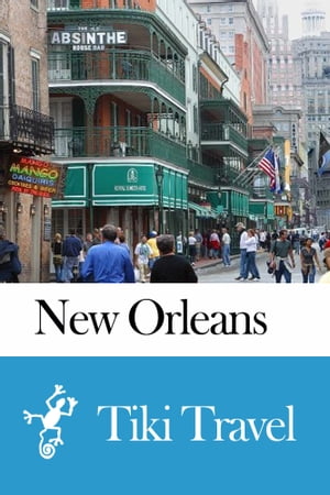 New Orleans (USA) Travel Guide - Tiki Travel
