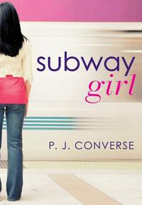 Subway Girl【電子書籍】[ P. J. Converse ]