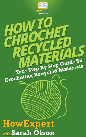 How To Crochet Recycled Materials