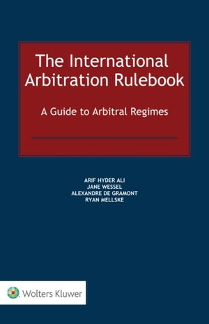 International Arbitration Rulebook A Guide to Arbitral Regimes