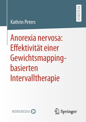 Anorexia nervosa: Effektivit?t einer Gewichtsmapping-basierten Intervalltherapie