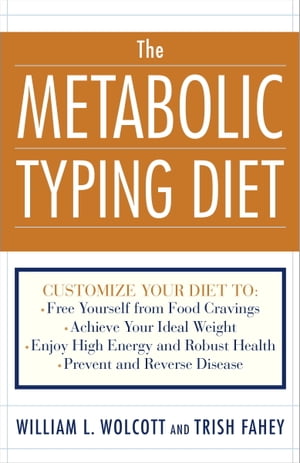 The Metabolic Typing Diet