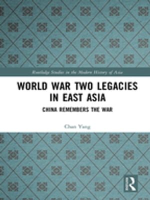 World War Two Legacies in East Asia