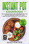 Instant Pot Cookbook: Simple and Delicious Low Carb Recipes for Your Electric Pressure Cooker. With Easy Start Up Guide and Healthy 14 Day Meal PlanŻҽҡ[ Alice Winters ]