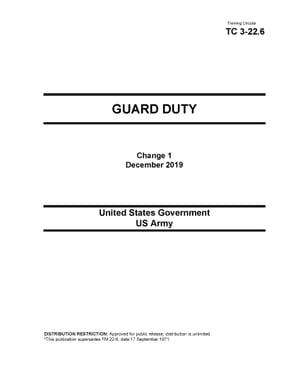 Training Circular TC 3-22.6 Guard Duty Change 1 December 2019