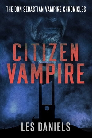 Citizen Vampire【電子書籍】[ Les Daniels ]