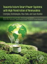 Towards Future Smart Power Systems with High Penetration of Renewables Emerging ...