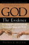 God: The Evidence The Reconciliation of Faith and Reason in a Postsecular WorldŻҽҡ[ Patrick Glynn ]