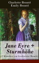 Jane Eyre + Sturmh?he (2 Klassiker von Geschwister Bront?) Wuthering Heights + Jane Eyre, die Waise von Lowood: Eine Autobiographie