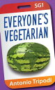 Everyone's Vegetarian【電子書籍】[ Antonio