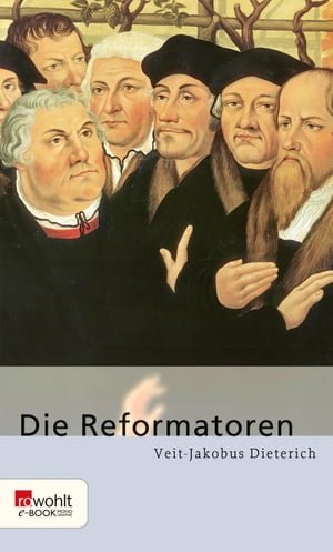 Die ReformatorenŻҽҡ[ Veit-Jakobus Dieterich ]