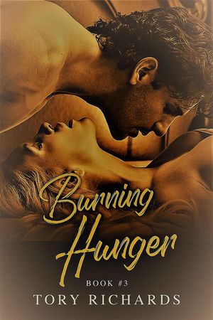 Burning Hunger The Evans Brothers Trilogy, #3【