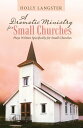 A Dramatic Ministry for Small Churches Plays Written Specifically for Small Churches