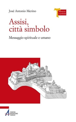 Assisi citt? simbolo.Żҽҡ[ Jos? Antonio Merino ]