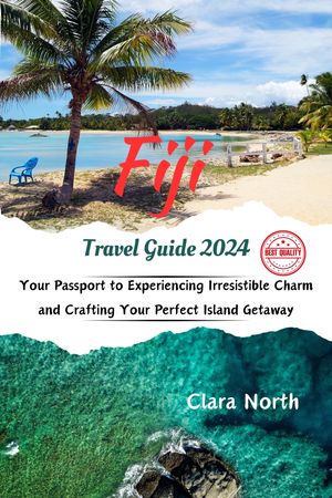 Fiji travel guide 2024
