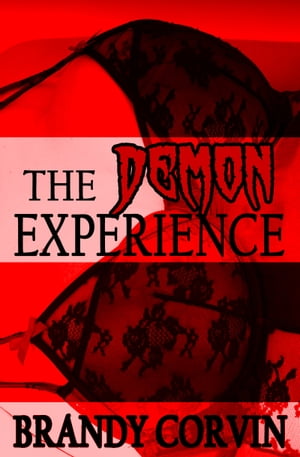 The Demon Experience【電子書籍】[ Brandy C