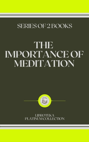 THE IMPORTANCE OF MEDITATION