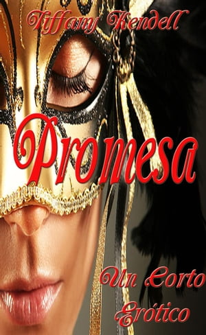 Promesas【電子書籍】[ Tiffany Kendell ]