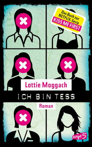 Ich bin Tess (Buchvorlage zur Netflix-Serie Kiss Me First)【電子書籍】[ Lottie Moggach ]