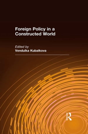 Foreign Policy in a Constructed World