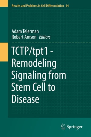 TCTP/tpt1 - Remodeling Signaling from Stem Cell to Disease