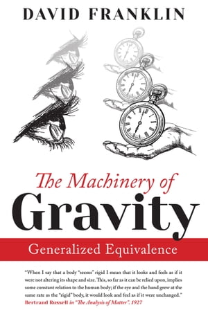 ŷKoboŻҽҥȥ㤨The Machinery of Gravity Generalized EquivalenceŻҽҡ[ David Franklin ]פβǤʤ487ߤˤʤޤ