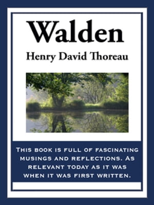 Walden Or Life in the Woods【電子書籍】[ Henry David Thoreau ]