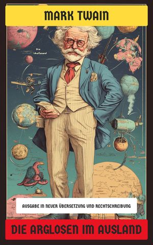 ŷKoboŻҽҥȥ㤨Die Arglosen im Ausland Ausgabe in neuer ?bersetzung und RechtschreibungŻҽҡ[ Mark Twain ]פβǤʤ310ߤˤʤޤ